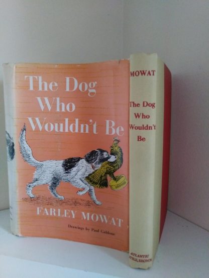 The Dog Who Wouldnt Be, 1957, 4th edition, by Farley Mowat