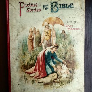 Picture Stories from the Bible published by Raphael Tuck & Sons with chromolithograph illustrations by John Lawson