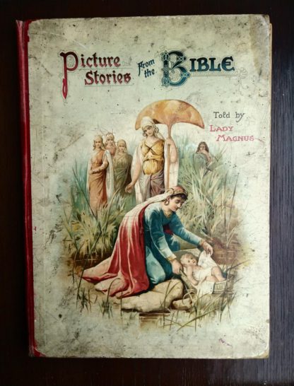 Picture Stories from the Bible published by Raphael Tuck & Sons with chromolithograph illustrations by John Lawson