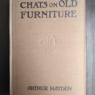 1925 copy of Chats on Old Furniture by Arthur Hayden