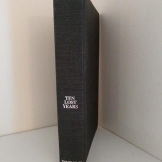 1973 First Edition of TEN LOST YEARS 1929-1939 by Barry Broadfoot spine view