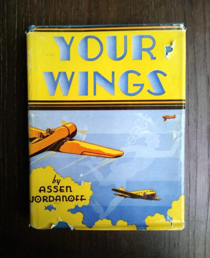 Front cover of a 1939 copy of Your Wings by Assen Jordanoff
