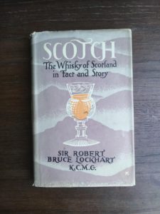 dust jacket of a 1951 First edition of Scotch -The Whiskey of Scotland in Fact and Story by Sir Robert Bruce Lockhart