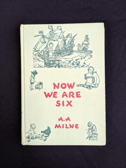 front cover of a 1950 copy of Now we Are Six by A. A. Milne. First Reissue Edition
