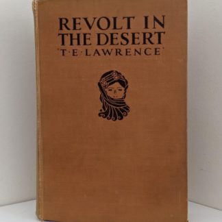1927 Revolt in the Desert by T. E. Lawrence