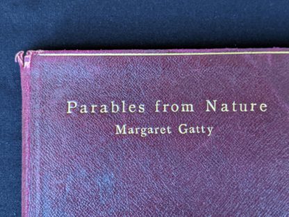 gilt title lettering on a front cover 1888 copy of Parables from Nature by Margaret Gatty -First and Second series in one volume