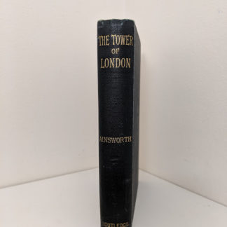 1880s copy of The Tower of London by Ainsworth published by Routledge and Sons