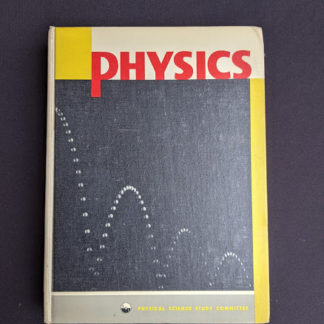 Physics - Physical Science Study Committee - 1960 First Edition