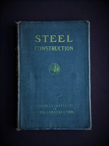 1941 copy of Steel Construction published by American Institute Of Steel Construction- third edition - fourth printing