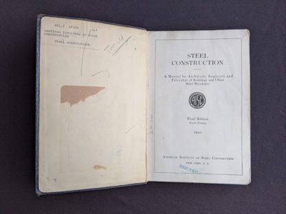 1941 copy of Steel Construction published by American Institute Of Steel Construction- third edition - fourth printing - ex library copy