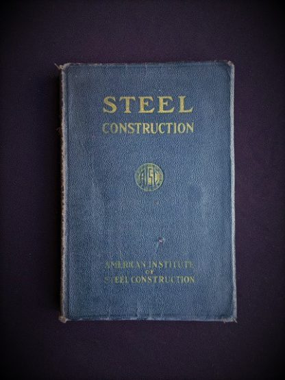 1941 copy of Steel Construction published by American Institute Of Steel Construction- third edition - fourth printing - front cover