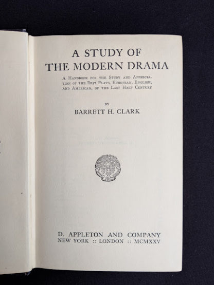 Title page inside a 1925 copy of A Study of Modern Drama by Barrett H Clark - First Edition