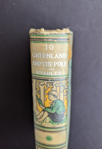head of the spine on a copy of To Greenland and the Pole by Gordon Staples - 1890s circa