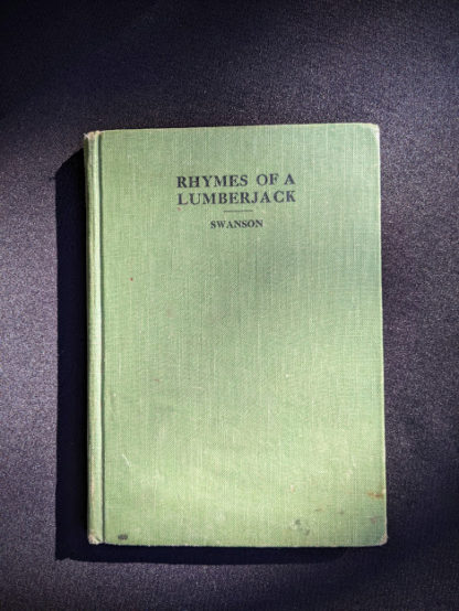 1943 copy of Rhymes of a Lumberjack by Robert E. Swanson