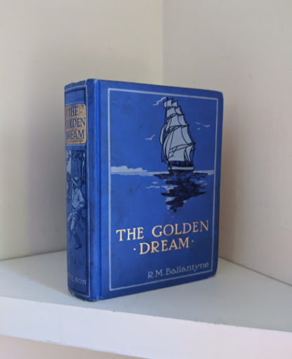1915 The Golden Dream By R. M. Ballantyne - Front Cover