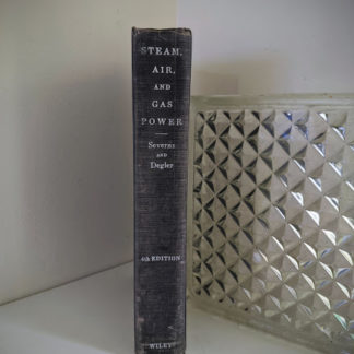 1948 Steam, Air And Gas Power by Severns And Degler 4th Edition