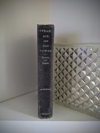 1948 Steam, Air And Gas Power by Severns And Degler 4th Edition