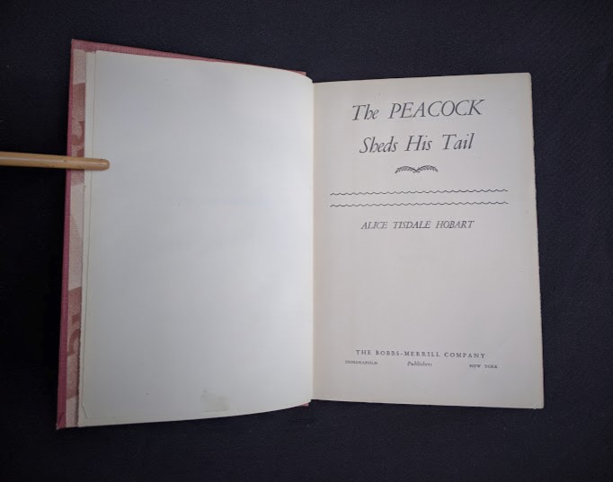 title page inside a 1945 First Edition The Peacock Sheds His Tail by Alice Tisdale Hobart