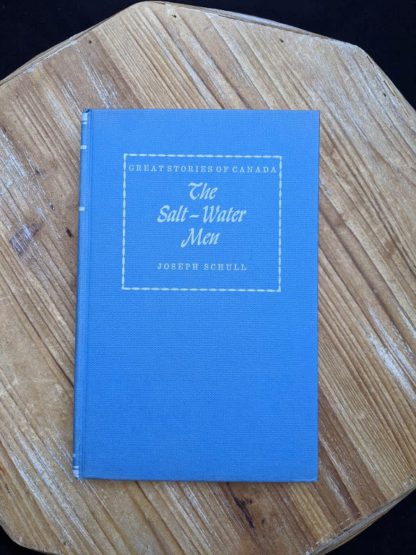 1960 The Salt Water Men - Canadas Deep Sea Sailors by Joseph Schull - Front Cover