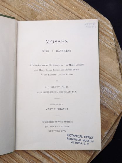 Title page for a 1900 copy of Mosses with a Hand-Lens - A Non - Technical Handbook of the More Recognized Mosses of the North-Eastern United States - By A J Grout