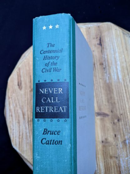 Spine up close - 1965 - Never Call Retreat - The Centennial History of the Civil War by Bruce Catton - Volume Three