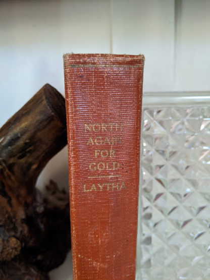 1939 North Again for Gold - Birth of Canadas Arctic Empire - Spine view