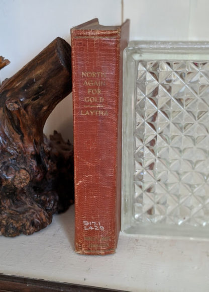 1939 North Again for Gold - Birth of Canadas Arctic Empire - Spine view - ex Library copy