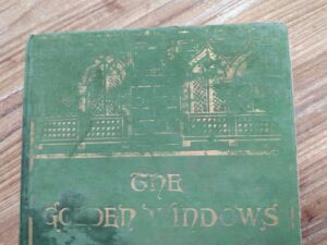 Front Panel on a 1903 First edition copy of The Golden Windows - A Book Of Fables For Young And Old