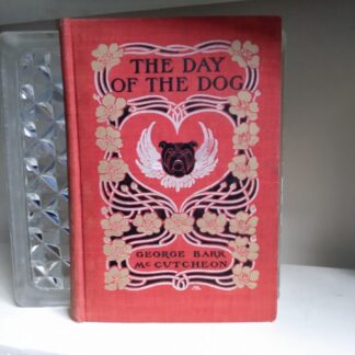 1904 The Day of the Dog by George Barr McCutcheon - First Edition