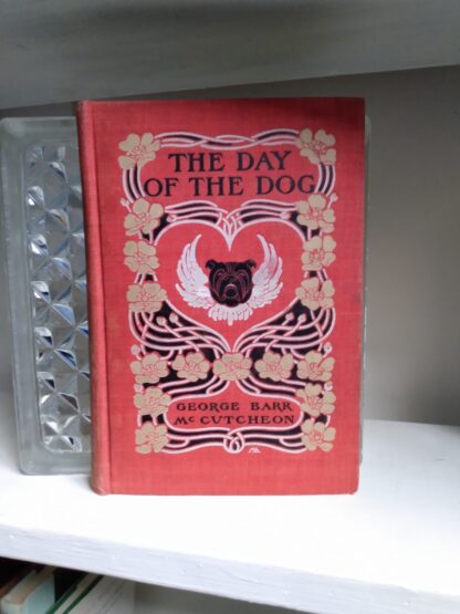 1904 The Day of the Dog by George Barr McCutcheon - First Edition