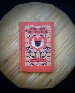1904 The Day of the Dog by George Barr McCutcheon - Scarce First Edition