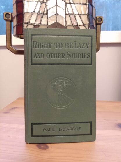 1907 Right to be Lazy and Other Studies by Paul Lafargue - First Edition