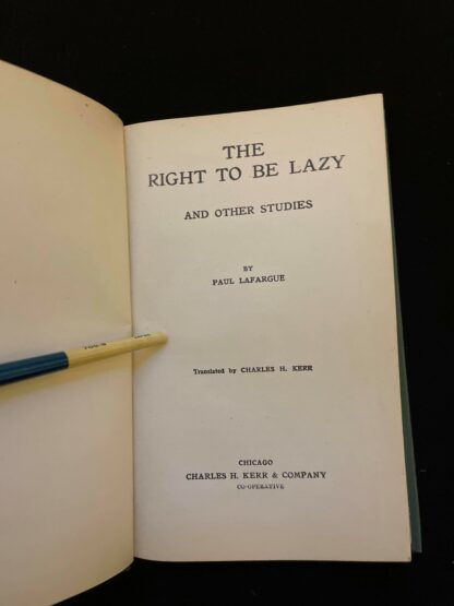 Title page inside a 1907 First edition copy of Right to be Lazy and Other Studies by Paul Lafargue