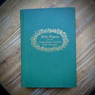 1939 Wild Flowers of the Northern States and Canada by Arthur Craig Quick - First Edition