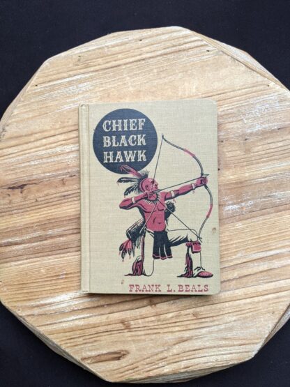 1943 Chief Black Hawk by Frank L Beals - The American Adventure Series - First Edition - Front cover