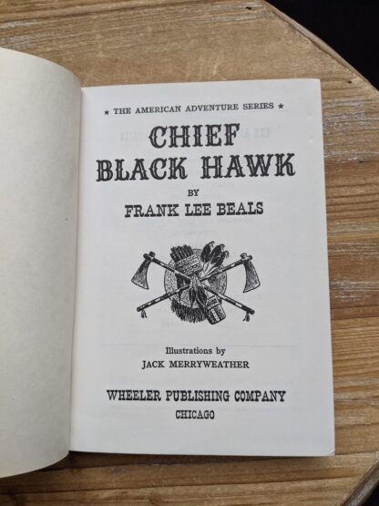 1943 Chief Black Hawk by Frank L Beals - The American Adventure Series - First Edition- Title Page