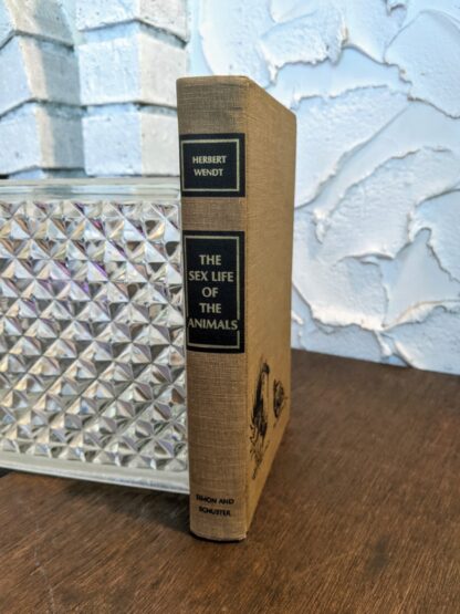 1965 The Sex Life of the Animals by Herbert Wendt - First Printing