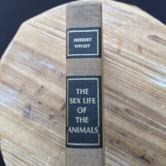 1965 The Sex Life of the Animals by Herbert Wendt - First Printing - Upper Spine View