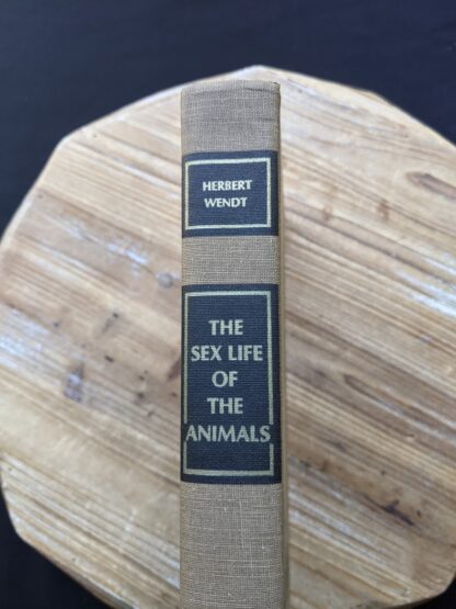 1965 The Sex Life of the Animals by Herbert Wendt - First Printing - Upper Spine View