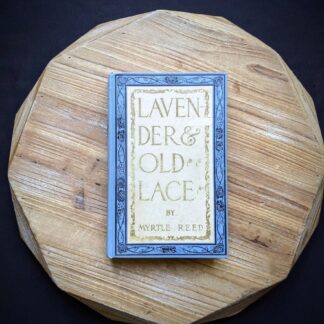 1902 First edition copy of Lavender & Old Lace by Myrtle Reed