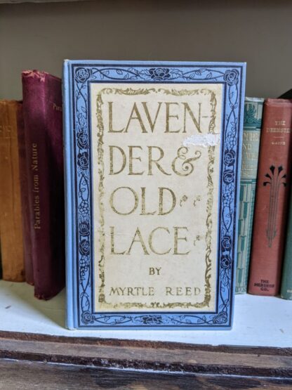 1902 Lavender & Old Lace by Myrtle Reed - First Edition