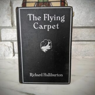 1932 First Edition copy of The Flying Carpet by Richard Halliburton