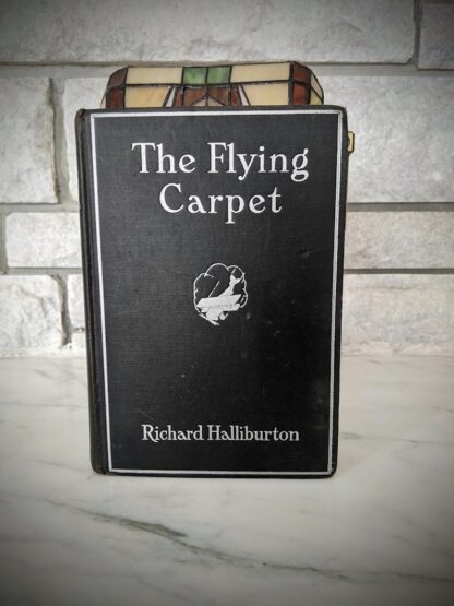 1932 First Edition copy of The Flying Carpet by Richard Halliburton