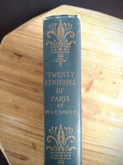 Upper binding view _ 1913 Twenty Centuries of Paris by M.S.C Smith - Second Printing