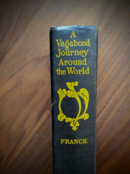 1910 A Vagabond Journey Around the World by Harry A. Franck - Dollar Edition - upper spine view