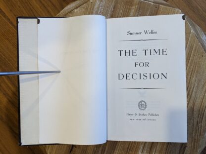 Title Page inside a 1944 copy of The Time for Decision by Sumner Welles - First Edition