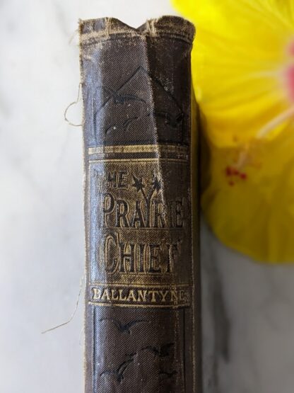 Upper binding - 1886 The Prairie Chief by R.M. Ballantyne - First Edition