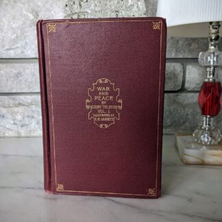 War and Peace by Count Tolstoy - Volume 1 of 2 - published by The Walter Scott Publishing Company - undated