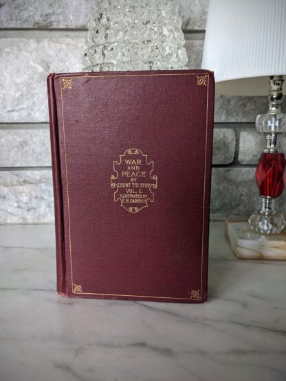War and Peace by Count Tolstoy - Volume 1 of 2 - published by The Walter Scott Publishing Company - undated