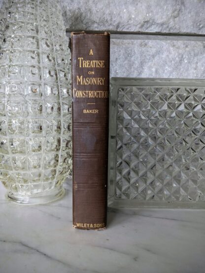 1903 A Treatise on Masonry Construction by Ira O. Baker - New York, J. Wiley & Sons - Ninth Edition